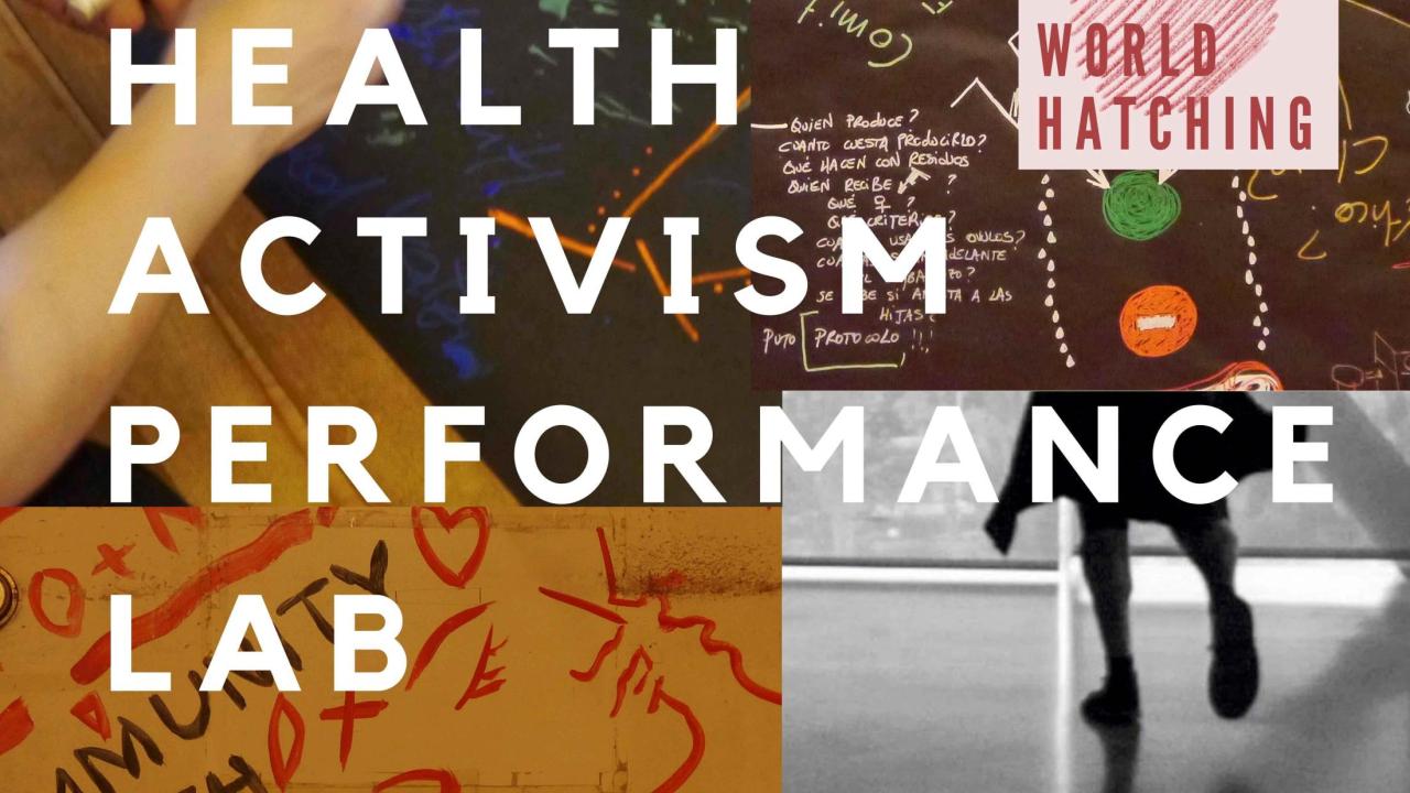 Image reads Health Activism Performance Lab, over a photo collage of art and performance