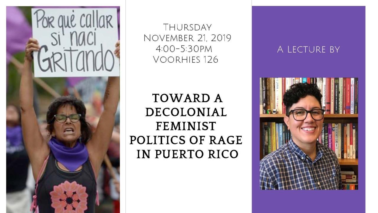 Toward a Decolonial Feminist Politics of Rage in Puerto Rico, Marisol LeBrón (University of Texas, Austin)