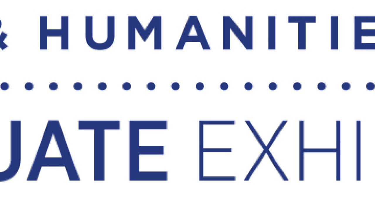 Arts & Humanities 2022 Graduate Exhibition