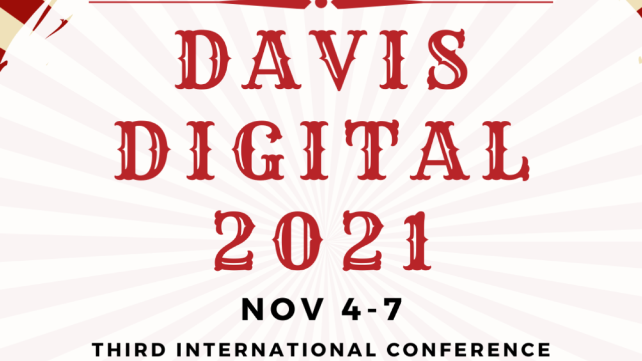 Backdrop of red and white stripes (top of a circus tent) with white circular text box which says: Circus and its others brings you Davis Digital 2021, Nov 4 to 7, third international conference, all online, register at: circusanditsother.org