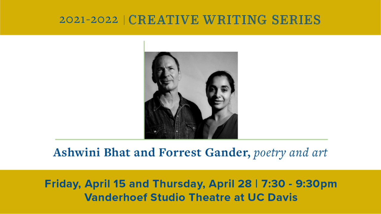 Creative Writing Series: Ashwini Bhat and Forrest Gander, Poetry and Art
