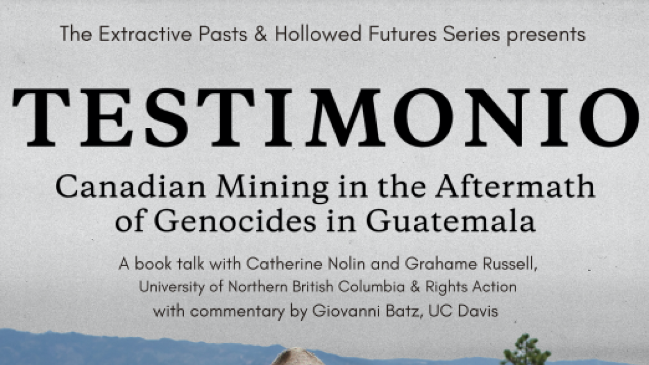 Testimonio: Canadian Mining in the Aftermath of Genocide in Guatemala–A book talk