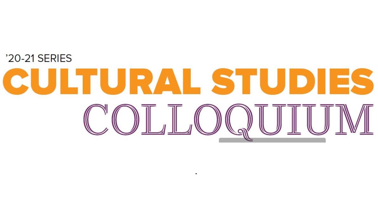 "Cultural Studies Colloquium"