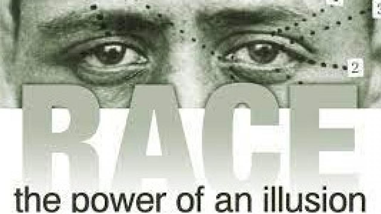 Campus Community Book Project: Race: The Power of an Illusion Episode